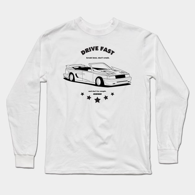 Drive Fast. Long Sleeve T-Shirt by RexDesignsAus